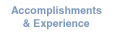 Accomplishments and Experience