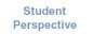Student Perspective